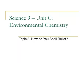 Science 9 – Unit C: Environmental Chemistry