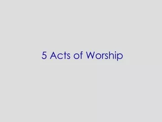 5 Acts of Worship