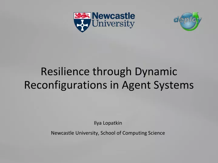 resilience through dynamic reconfigurations in agent systems