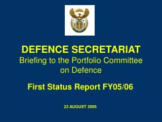DEFENCE SECRETARIAT Briefing to the Portfolio Committee on Defence
