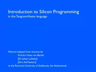 Introduction to Silicon Programming in the Tangram/Haste language