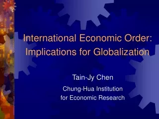 International Economic Order: Implications for Globalization