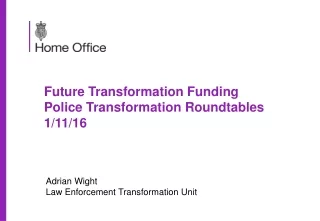 Future Transformation Funding Police Transformation Roundtables 1/11/16