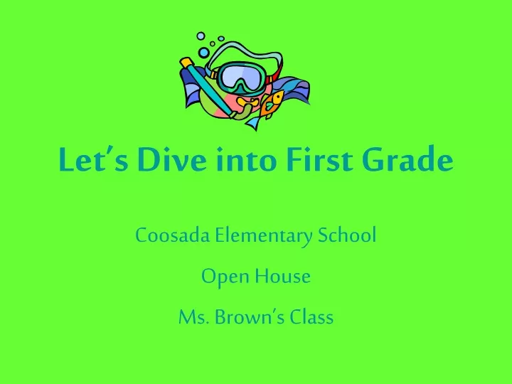 let s dive into first grade