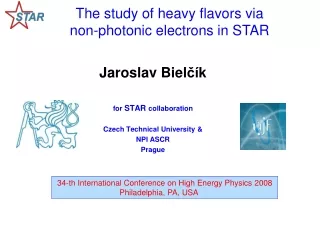 Jaroslav Biel čí k for  STAR  collaboration Czech Technical University  &amp; NPI ASCR Prague