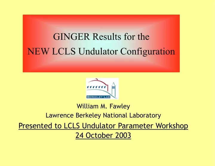 ginger results for the new lcls undulator