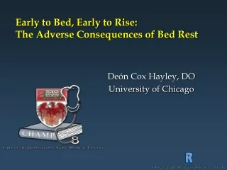 Early to Bed, Early to Rise: The Adverse Consequences of Bed Rest
