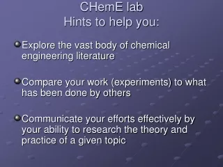 CHemE lab Hints to help you: