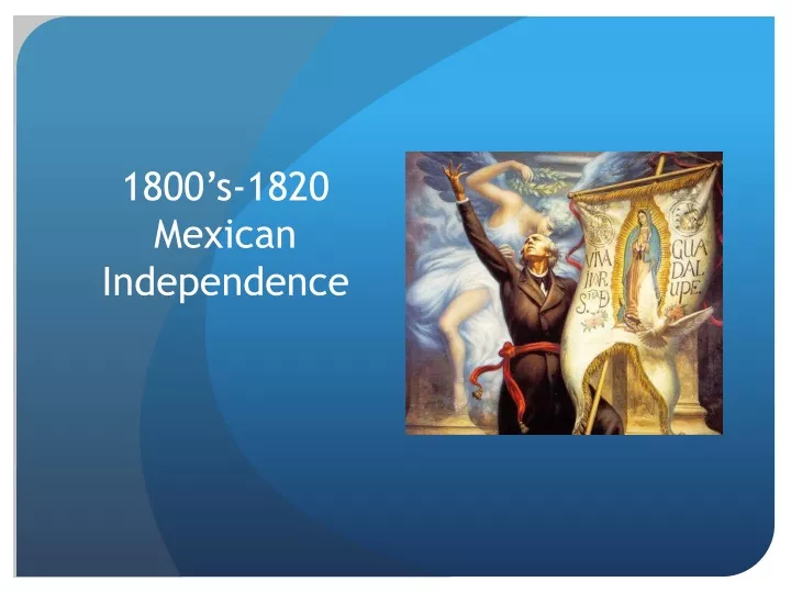 1800 s 1820 mexican independence