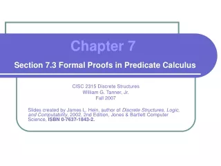 Chapter 7 Section 7.3 Formal Proofs in Predicate Calculus
