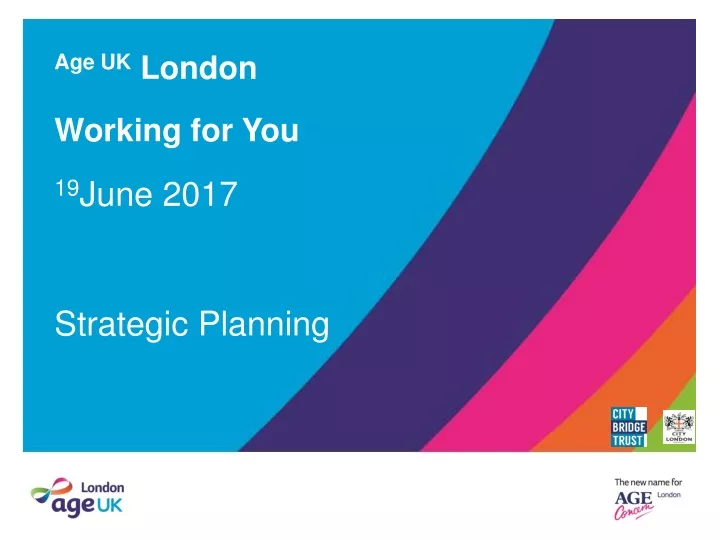 age uk london working for you 19 june 2017