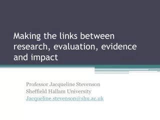 Making the links between research, evaluation, evidence and impact