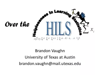 Brandon Vaughn University of Texas at Austin brandon.vaughn@mail.utexas