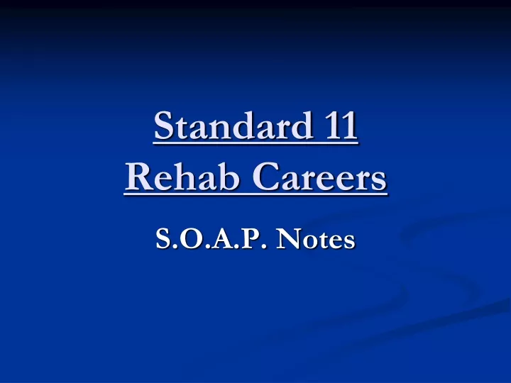 standard 11 rehab careers