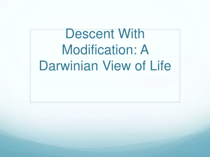 descent with modification a darwinian view of life