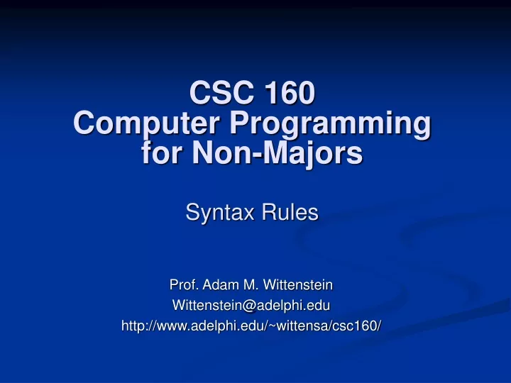 csc 160 computer programming for non majors syntax rules