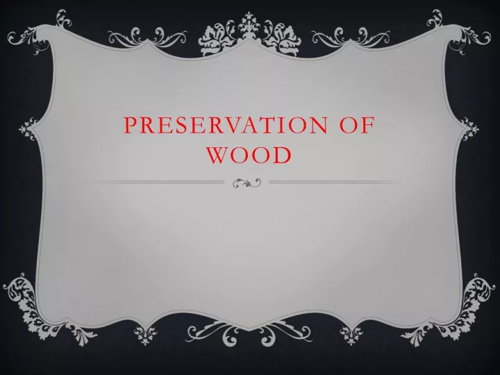 preservation of wood