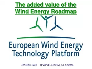 The added value of the  Wind Energy Roadmap