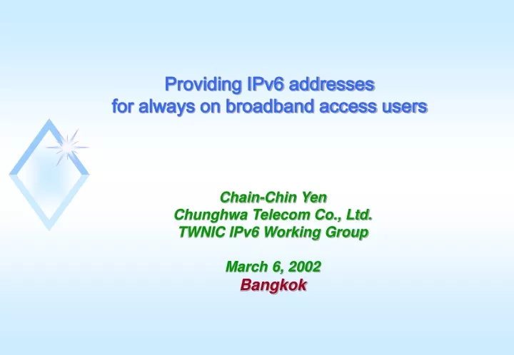 chain chin yen chunghwa telecom co ltd twnic ipv6 working group march 6 2002 bangkok