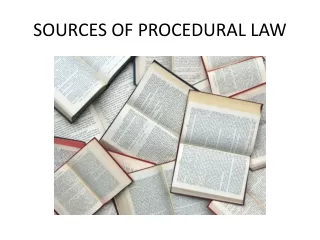 SOURCES OF PROCEDURAL LAW