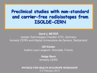 Preclinical studies with non-standard and carrier-free radioisotopes from  ISOLDE-CERN