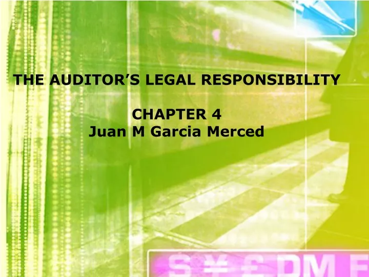 the auditor s legal responsibility chapter 4 juan m garcia merced
