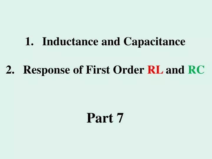 inductance and capacitance response of first