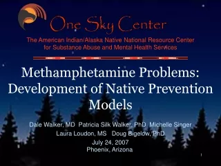 Methamphetamine Problems: Development of Native Prevention Models