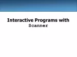 Interactive Programs with  Scanner - slide 1