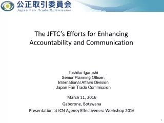 The JFTC’s Efforts for Enhancing  Accountability and Communication