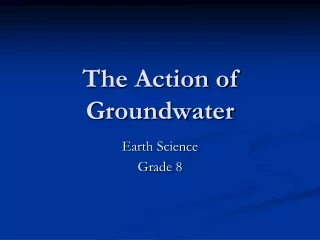 The Action of Groundwater