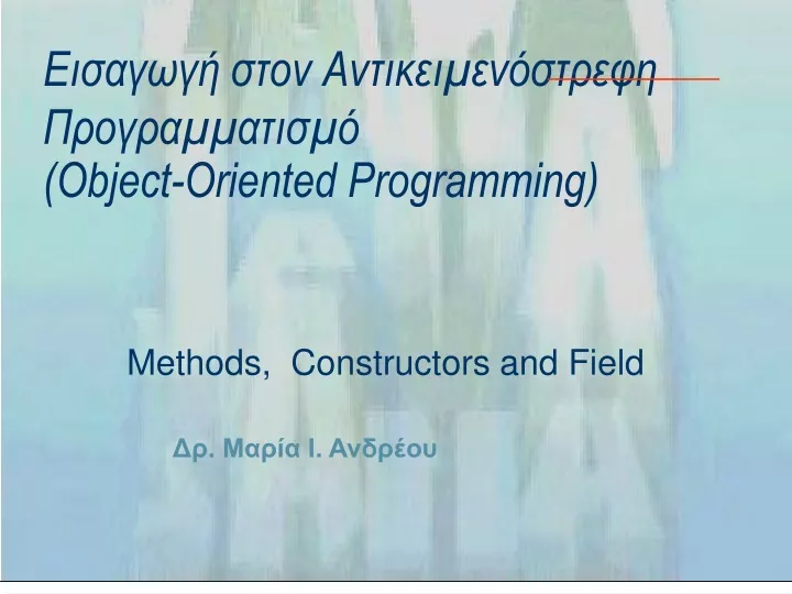 methods constructors and field