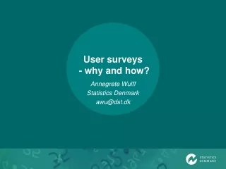 User surveys   - why and how?
