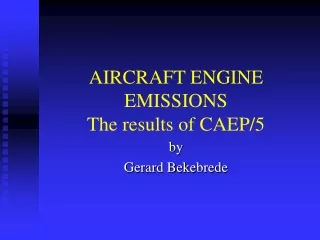 AIRCRAFT ENGINE EMISSIONS The results of CAEP/5
