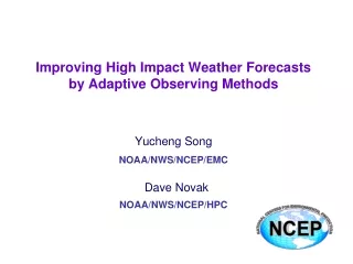Improving High Impact Weather Forecasts by Adaptive Observing Methods