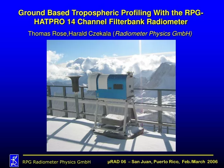 ground based tropospheric profiling with the rpg hatpro 14 channel filterbank radiometer