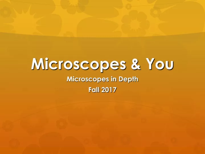 microscopes you