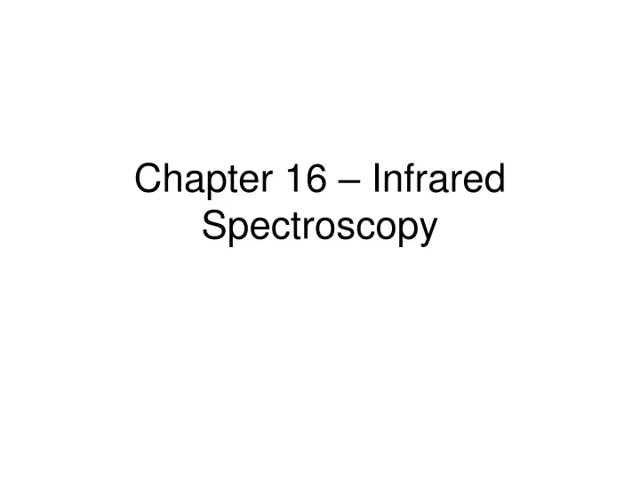 chapter 16 infrared spectroscopy