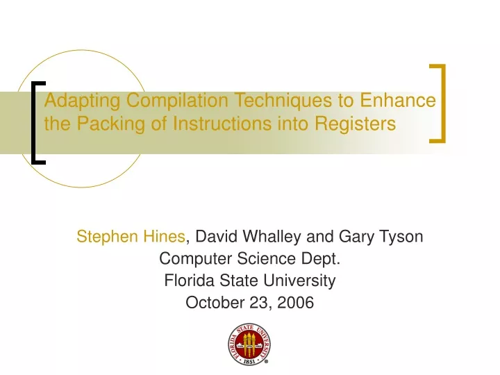 adapting compilation techniques to enhance the packing of instructions into registers