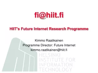 fi@hiit.fi HIIT’s Future Internet Research Programme