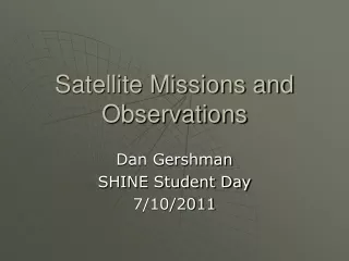 Satellite Missions and Observations