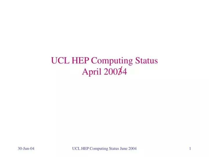 ucl hep computing status april 20034
