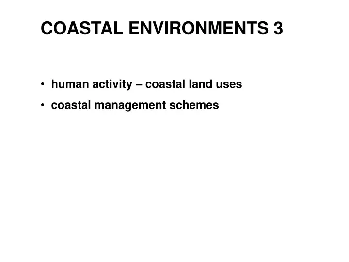 coastal environments 3 human activity coastal