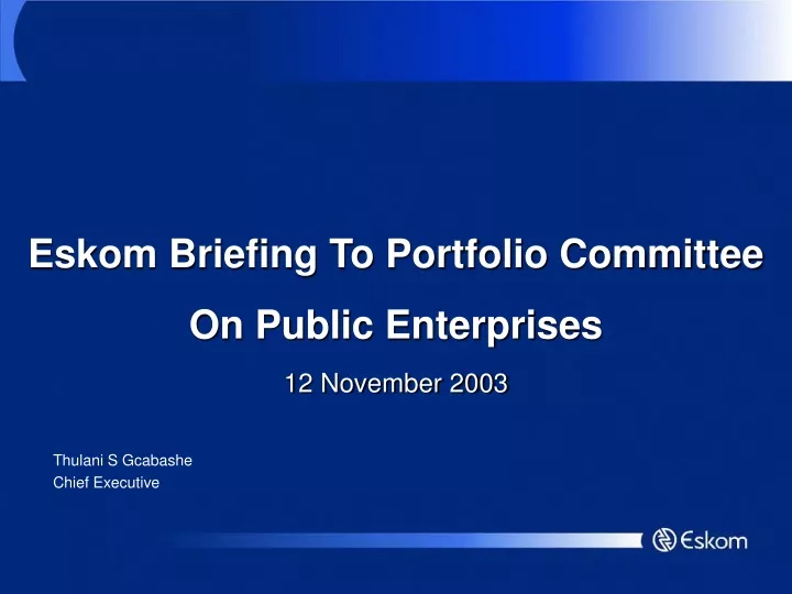 eskom briefing to portfolio committee on public enterprises 12 november 2003