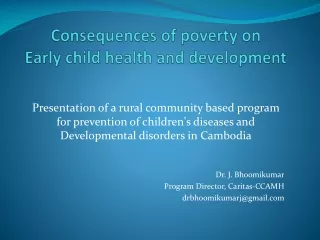 Consequences of poverty on   Early child health and development