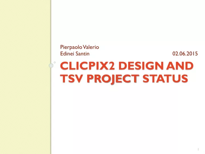 clicpix2 design and tsv project status