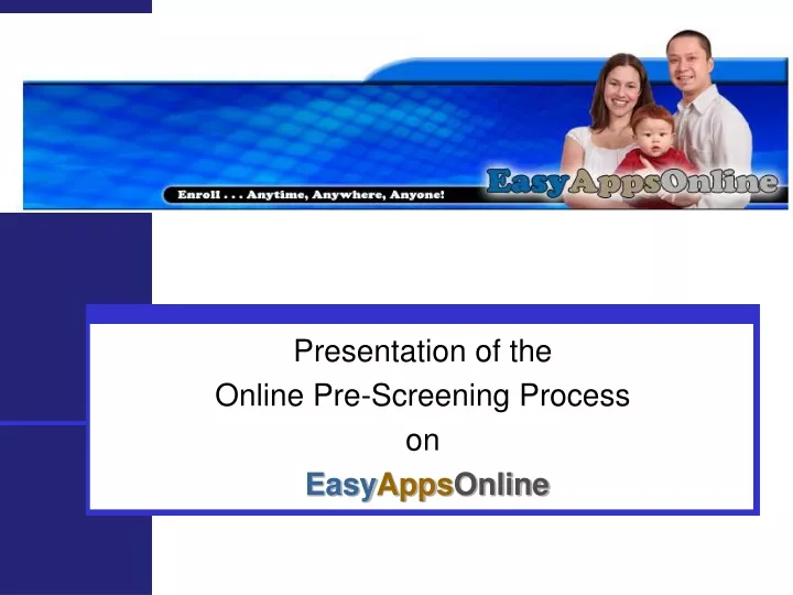 presentation of the online pre screening process on easy apps online