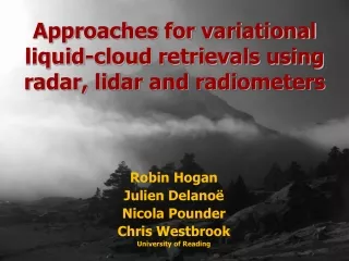 Approaches for variational liquid-cloud retrievals using radar, lidar and radiometers