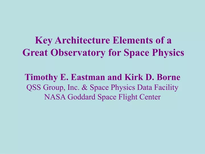 key architecture elements of a great observatory for space physics