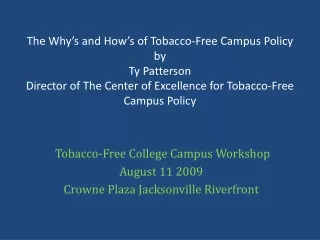 Tobacco-Free College Campus Workshop August 11 2009 Crowne Plaza Jacksonville Riverfront
